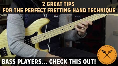 2 Great Tips For The Perfect Fretting Hand Technique Scotts Bass