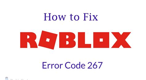 How To Fix Roblox Error Code 267