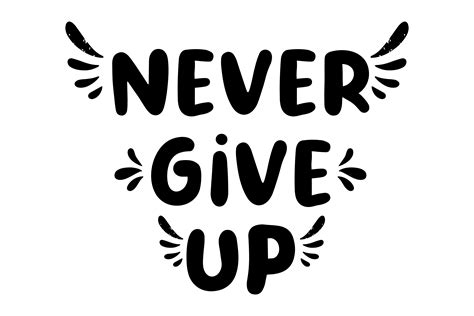 Never Give Up Clipart Png Images Never Give Up Quotes