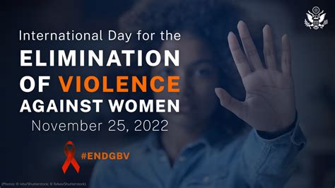 The International Day For The Elimination Of Violence Against Women And 16 Days Of Activism