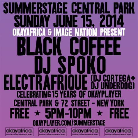 Okayafrica Presents Black Coffee Dj Spoko And Electrafrique Free At Summerstage Okayafrica