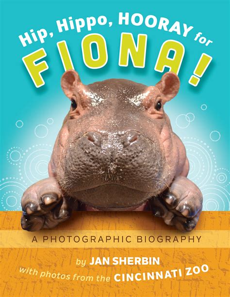 Take Cincinnati Zoos Fiona® Home In New Book “hip Hippo Hooray For