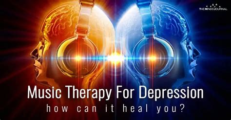 Music Therapy For Depression How Can It Heal You