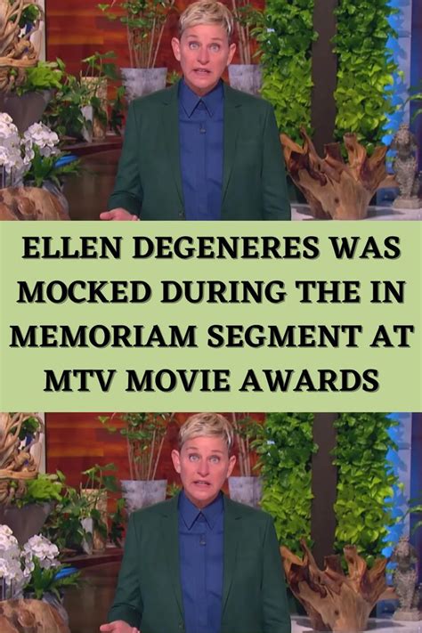 Ellen Degeneres Was Mocked During The In Memoriam Segment At Mtv Movie