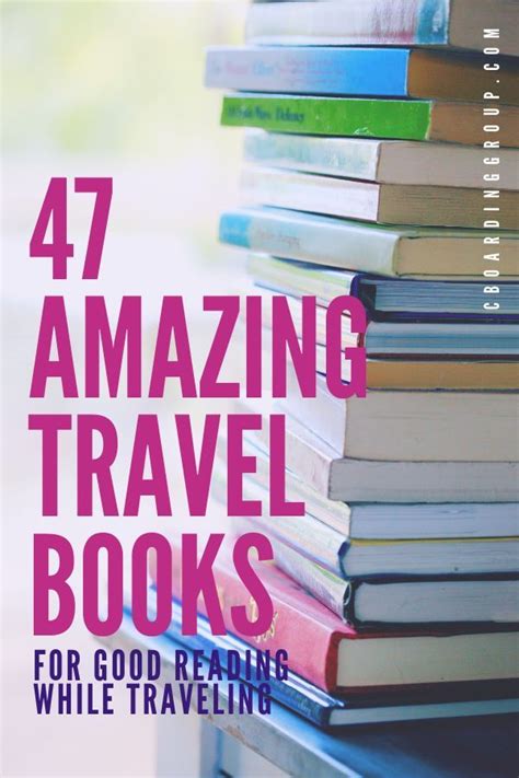 47 Best Travel Books Of All Time The Ultimate List Of Books To Read
