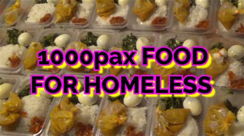 1000pax For Homeless Food For Homeless Home Meals For Homeless