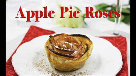 How To Make Apple Pie Roses Romantic Dessert Youtube