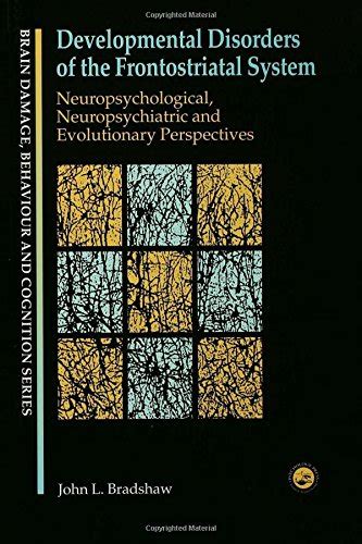 Developmental Disorders Of The Frontostriatal System Neuropsychological Neuropsychiatric And