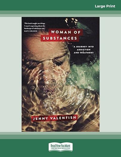 Woman Of Substances A Journey Into Addiction And Treatment Valentish Jenny 9781525248283