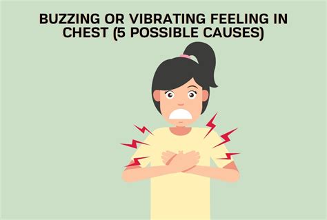 Buzzing Or Vibrating Feeling In Chest 5 Possible Causes All You Need