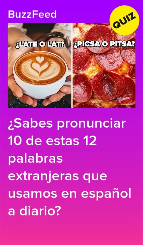 Sabes pronunciar de estas palabras extranjeras que usamos en español a diario Palabras