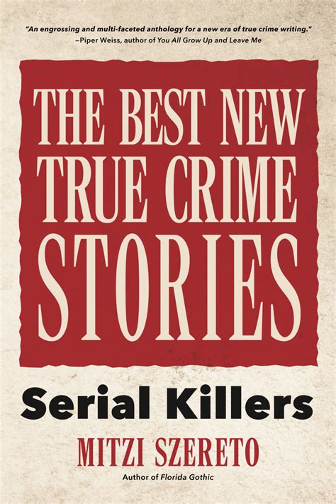 The Best New True Crime Stories Serial Killers By Mitzi Szereto ⋆