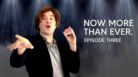 Now More Than Ever Episode Three Youtube