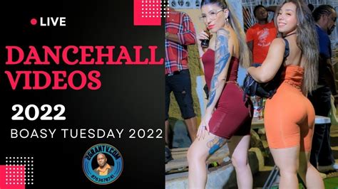 Dancehall Videos 2022 Boasy Tuesday 2022 Jamaica Dancehall Videos Youtube