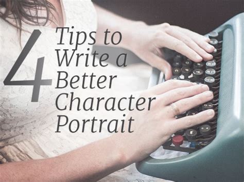 4 Tips To Write A Better Character Portrait Novel Writing Writing