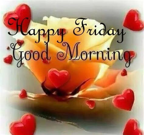 Happy Friday Good Morning Pictures Photos And Images For Facebook