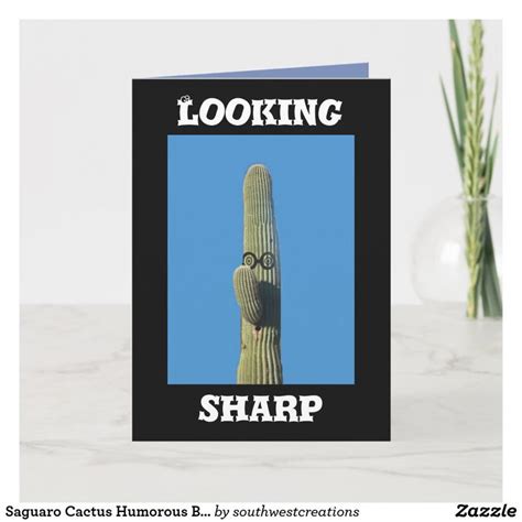 Saguaro Cactus Humorous Birthday Looking Sharp Card In