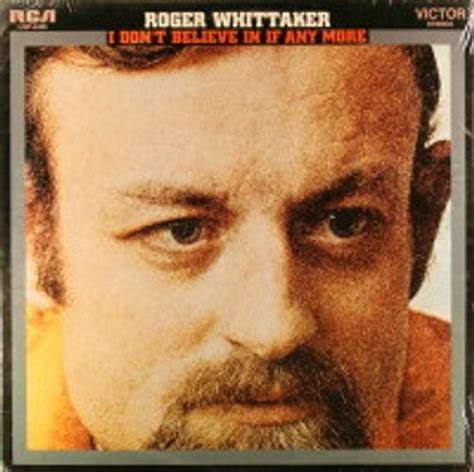 Roger Whittaker I Dont Believe In If Anymore Vinyl Lp Amoeba Music