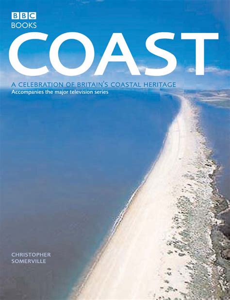 Coast A Celebration Of Britains Coastal Heritage