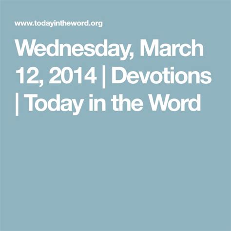 Wednesday March 12 2014 Devotions Today In The Word Words