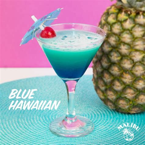 Malibu Blue Hawaiian 2 Parts Malibu Rum 2 Parts Pineapple Juice 1
