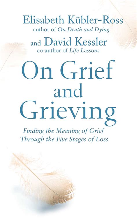 On Grief And Grieving Ebook By Elisabeth Kübler Ross David Kessler