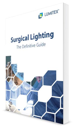 Surgical Lighting The Definitive Guide