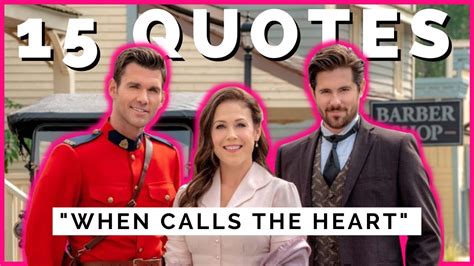 15 Best When Calls The Heart Quotes Youtube