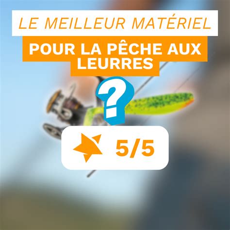 Le meilleur matériel pour la pêche aux leurres Fish and Test