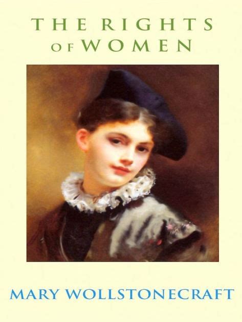 The Rights Of Women By Mary Wollstonecraft Ebook Barnes And Noble®