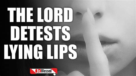 The LORD Detests Lying Lips Short Divotion Be Blessed YouTube