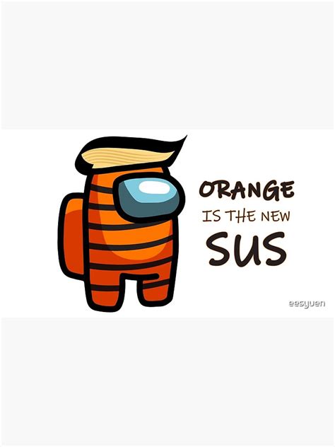 Among Us Orange Is The New Sus Photographic Print By Eesyuen Redbubble