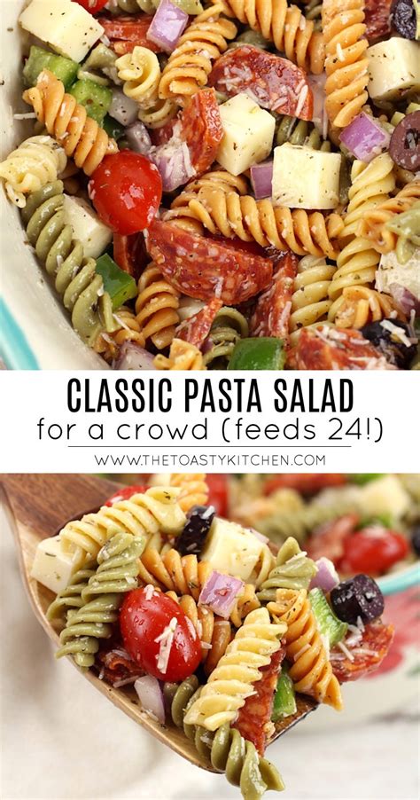 Classic Pasta Salad For A Crowd The Toasty Kitchen