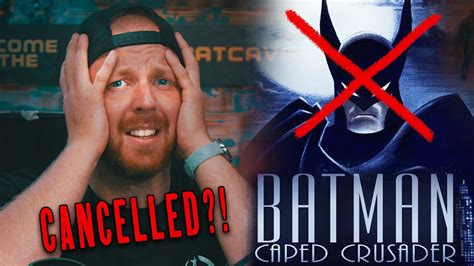 Batman Caped Crusader Cancelled Batman News Youtube