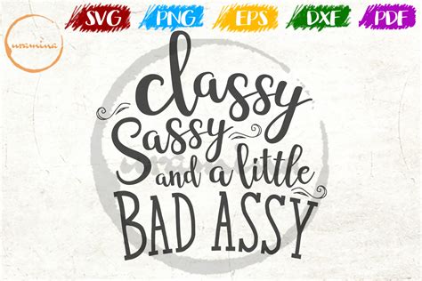 Classy Sassy And A Little Bad Assy Graphic By Uramina · Creative Fabrica