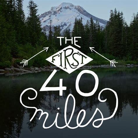 The First 40 Miles Hiking And Backpacking Podcast Listen Via
