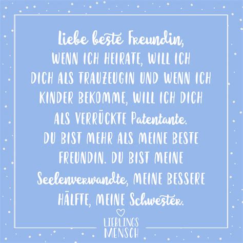 10 kurze sprüche für die beste freundin. Liebe beste Freundin, wenn ich heirate, will ich dich als ...