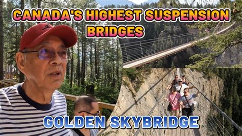 Vlog96 Golden Skybridge Canadas Highest Suspension Bridges Youtube