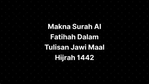Makna Surah Al Fatihah Dalam Tulisan Jawi Maal Hijrah 1442 Imagesee