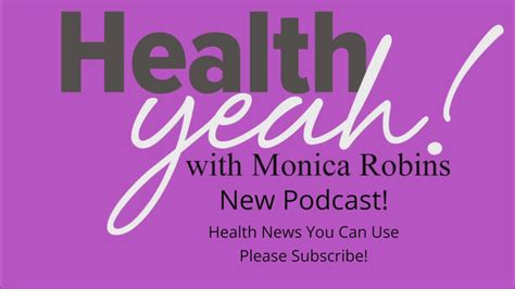 Health Yeah With Monica Robins Podcast Removing The Taboo Of