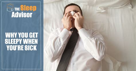 Why Do You Get Sleepy When Youre Sick Cold And Flu Sleep Advisor
