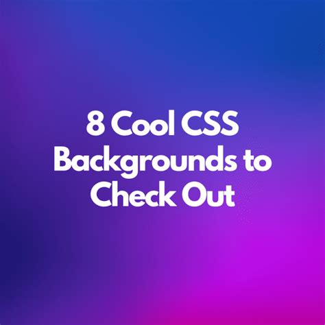 8 Cool Css Backgrounds That Look Amazing The Ultimate List Turbofuture