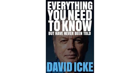 Everything You Need To Know But Were Never Told By David Icke Photos