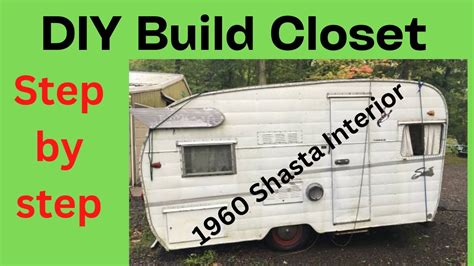 10 Vintage Camper Rebuild The Closet Diy Step By Step 1960 Shasta Youtube