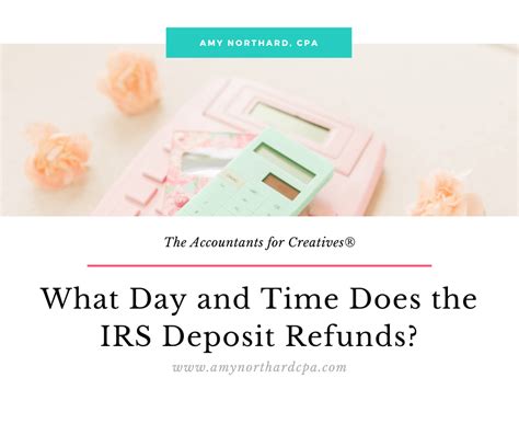 What Day And Time Does The Irs Deposit Refunds The Accountants For
