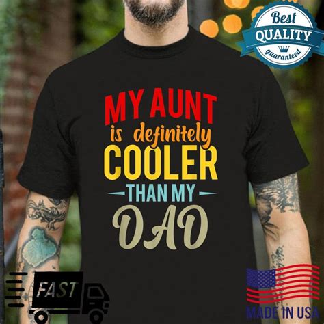 my aunt is definitely cooler than my dad auntie niece nephew shirt