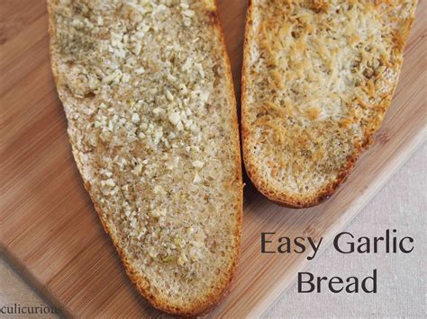 Quick And Easy Garlic Bread Recipe Culicurious