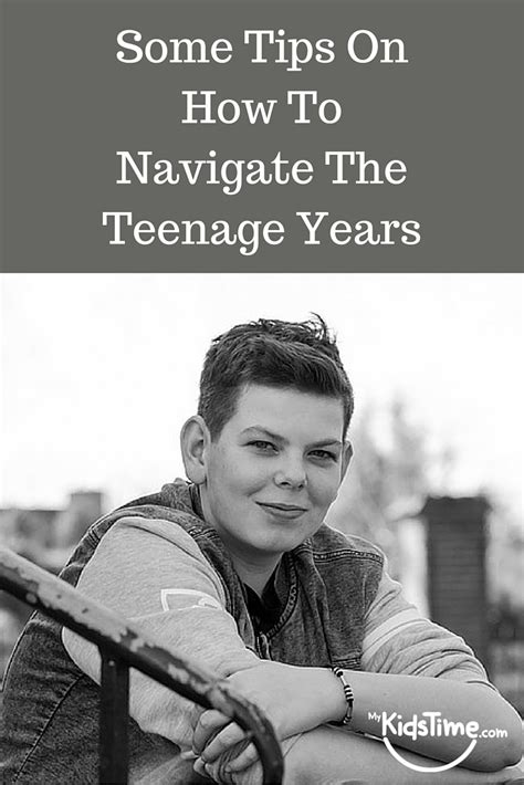 Some Tips On How To Navigate The Teenage Years