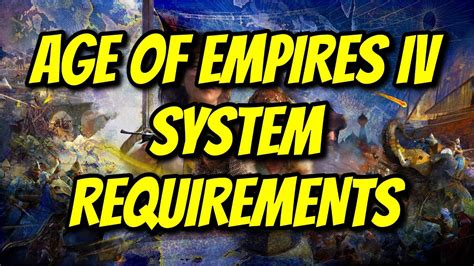 Age Of Empires 4 Requirements Xpressbezy