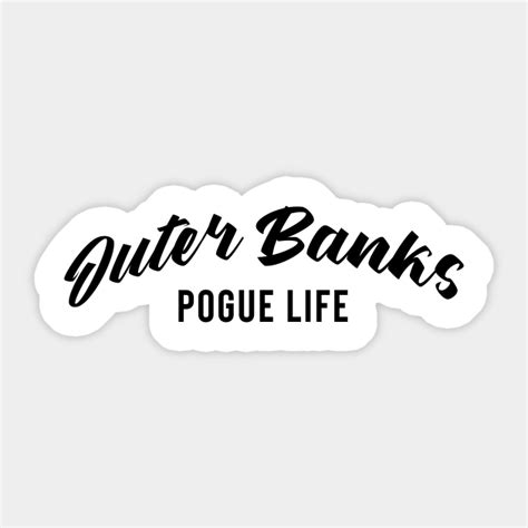 Outer Banks Pogue Life Outer Banks Sticker Teepublic